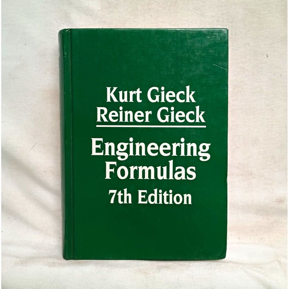 Engineering Formulas 7th Ed Kurt & Reiner Gieck 1997 McGraw-Hill HC 572p